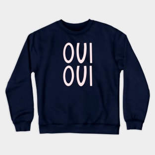 Oui Oui French Pink Hand Lettering Crewneck Sweatshirt